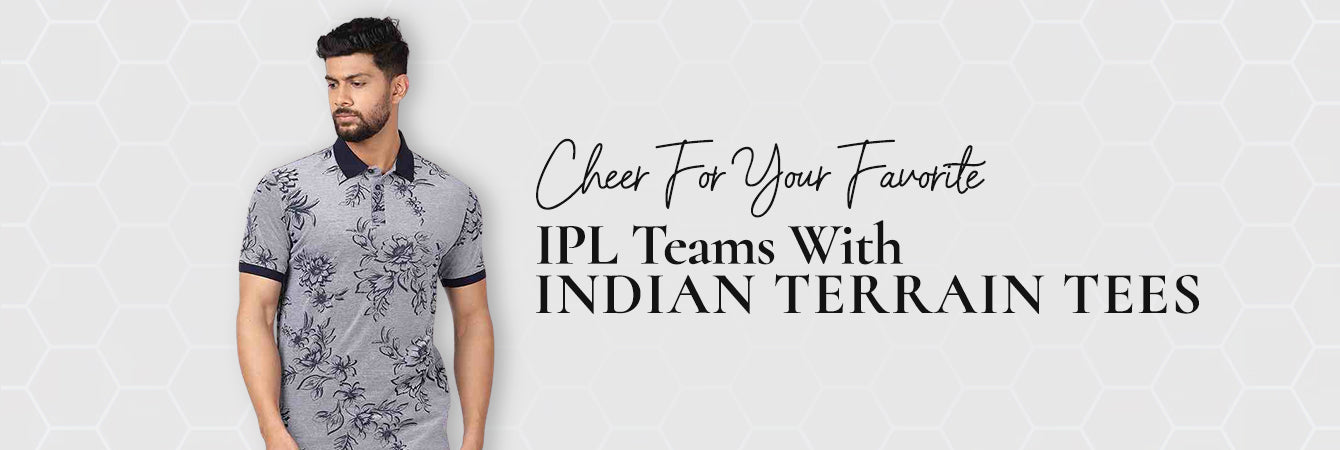 Cheer For Your Favorite IPL Teams With Indian Terrain Tees