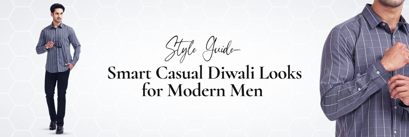 Style Guide - Smart Casual Diwali Looks for Modern Men